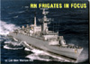 RN FRIGATES IN FOCUS